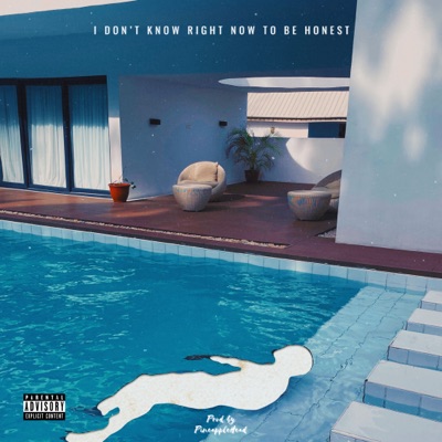 I Don't Know Right Now to Be Honest - Single