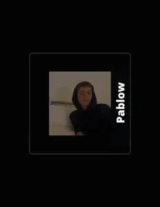 Pablowを聴いたり、ミュージックビデオを鑑賞したり、経歴やツアー日程などを確認したりしましょう！