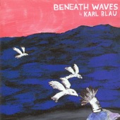 Karl Blau - Crashing Waves