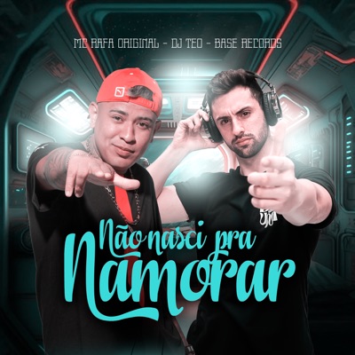 Não Nasci Pra Namorar - Single
