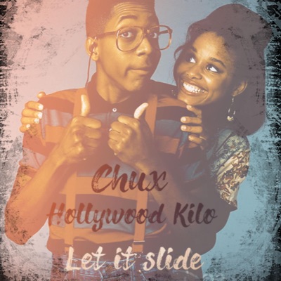 Let it slide (feat. Hollywood Kilo) - Single