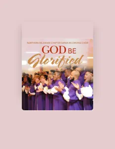 Dengarkan Northern Delaware Chapter GMWA Recording Choir, tonton video musik, baca bio, lihat tanggal tur & lainnya!
