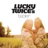 Lucky [Hot Stuff Mix Short]