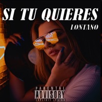 Si tu quieres - Single - Lontano
