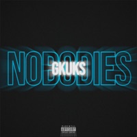 Nobodies - Single - Gkuks