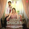 Aagre Ka Ghagra - Single