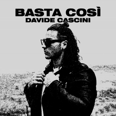 Basta così - Davide Cascini