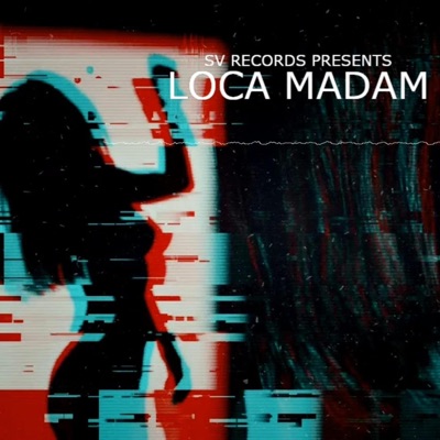 LOCA MADAM (feat. ALV, Jeton, Don Aldo & R jay) - Single