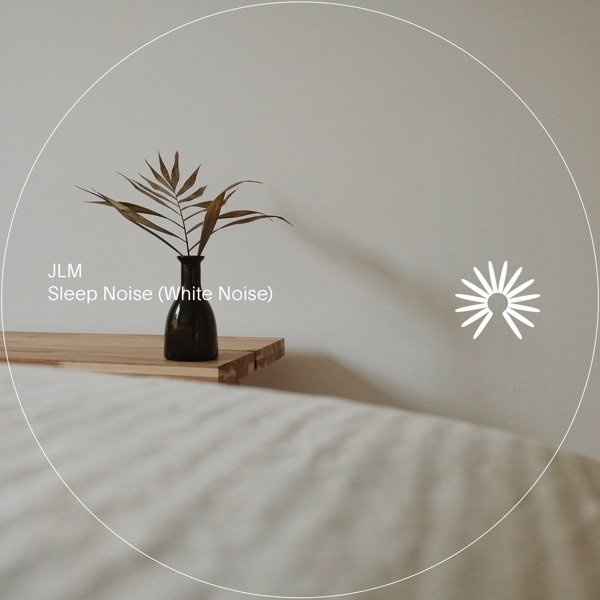 Sleep Noise (White Noise) - EP
