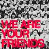 Undercatt - We Are Your Friends