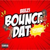 Bounce Dat - Single (feat. DJ 2timez) - Single