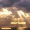 Holy Name - Maria Galvez lyrics