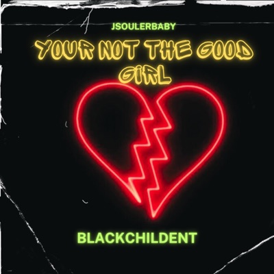 Your Not the Good Girl - Single