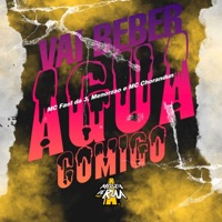 Vai Beber Água Comigo - Single - MC Fael da 3, MC Menozão & Mc chorandun