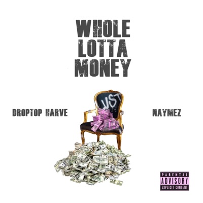 Whole Lotta Money (feat. Droptop Harve) - Single
