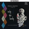 Sings for Only the Lonely (2018 Stereo Mix) - Frank Sinatra
