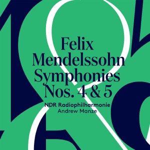 Mendelssohn: Symphonies 4 & 5