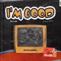 I'm Good (feat. Sammy Adams) - Single - ELLIS!
