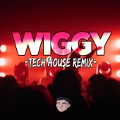 Wiggy (Tech House) [Remix] artwork