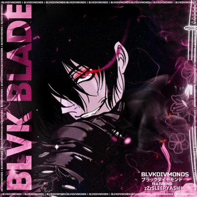 BLVK BLADE (feat. ZzzSleepyAsh) - Single