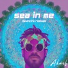 Sea in Me (Davincii's Remixes) - Single