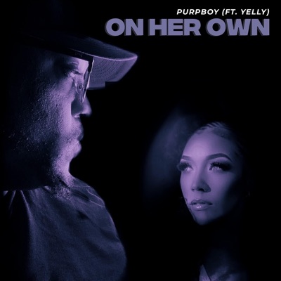 On Her Own (feat. YELLY) - Single