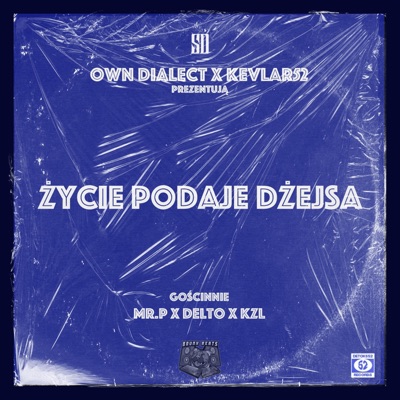 Życie podaje dżejsa (feat. Kevlar52, MR. P, Delto & KZL) - Single