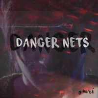 Danger Nets - Single - Omri