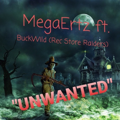 Unwanted (feat. Buck the Trend) - Single