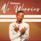 No Worries - Olabayo lyrics