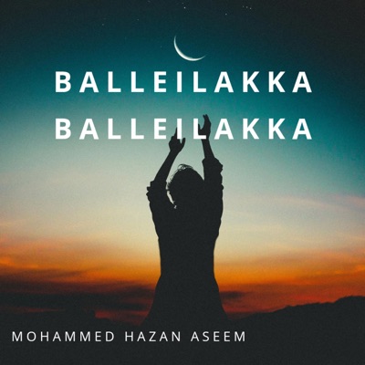 Mohammed Hazan Aseem - Balleilakka Balleilakka