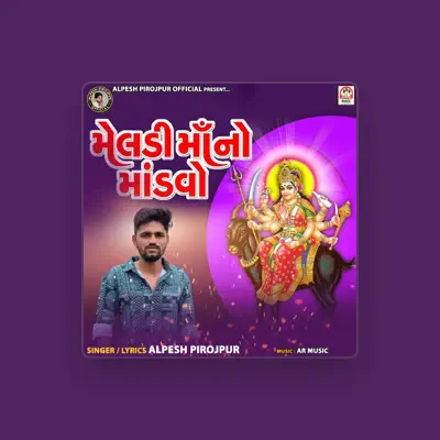 Listen to Alpesh Pirojpur, watch music videos, read bio, see tour dates & more!