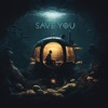 Save You (feat. Michael Aristotle) - Single