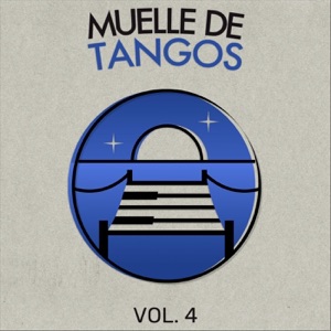 Muelle de Tangos, Vol. 4 (feat. Carla Rincon, Martin Cecconi & Horacio Gomez) - Single