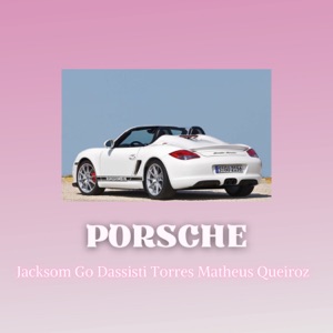 Porsche (feat. Matheus Queiroz & Torres)