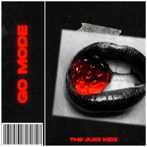 Go Mode (feat. Yahz Chyld & Justus Mera)