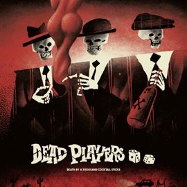 Death by a Thousand Cocktail Sticks Dead Players, Jam Baxter, Dabbla & GhostTown