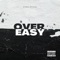 Over Easy - AyeBeeOfficial lyrics