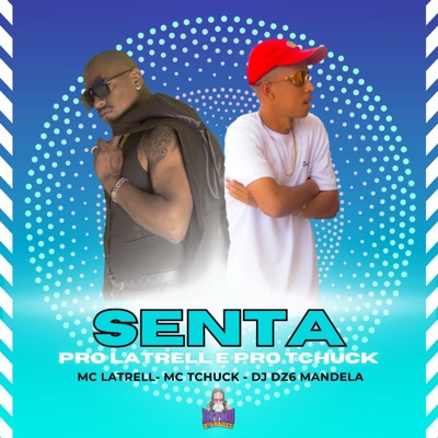 Senta pro Latrell e pro Tchuck - Single