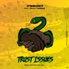 Trust Issues (feat. ITSBIZKIT, ITS'Z N & MARKIE) - Single