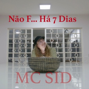 Não F... Há 7 Dias - Single