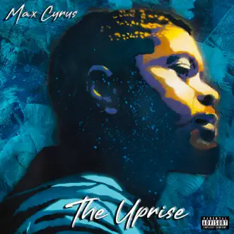 The Uprise (feat. K Triggz & Omar) - EP by Max Cyrus album reviews, ratings, credits