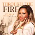 THROUGH THE FIRE
