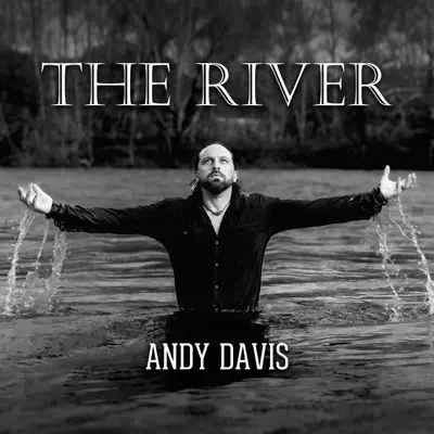 Listen to The River by Andy Davis