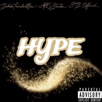 Hype (feat. AKN Smoke & S.B Official) - Single - Bebaa Trendsettaa