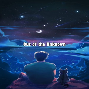 Out of the Unknown