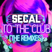 SECAL - To The Club - Sexgadget Remix Edit