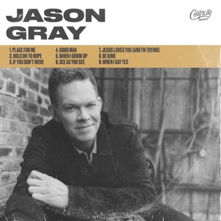 Jason Gray If You Don't Move