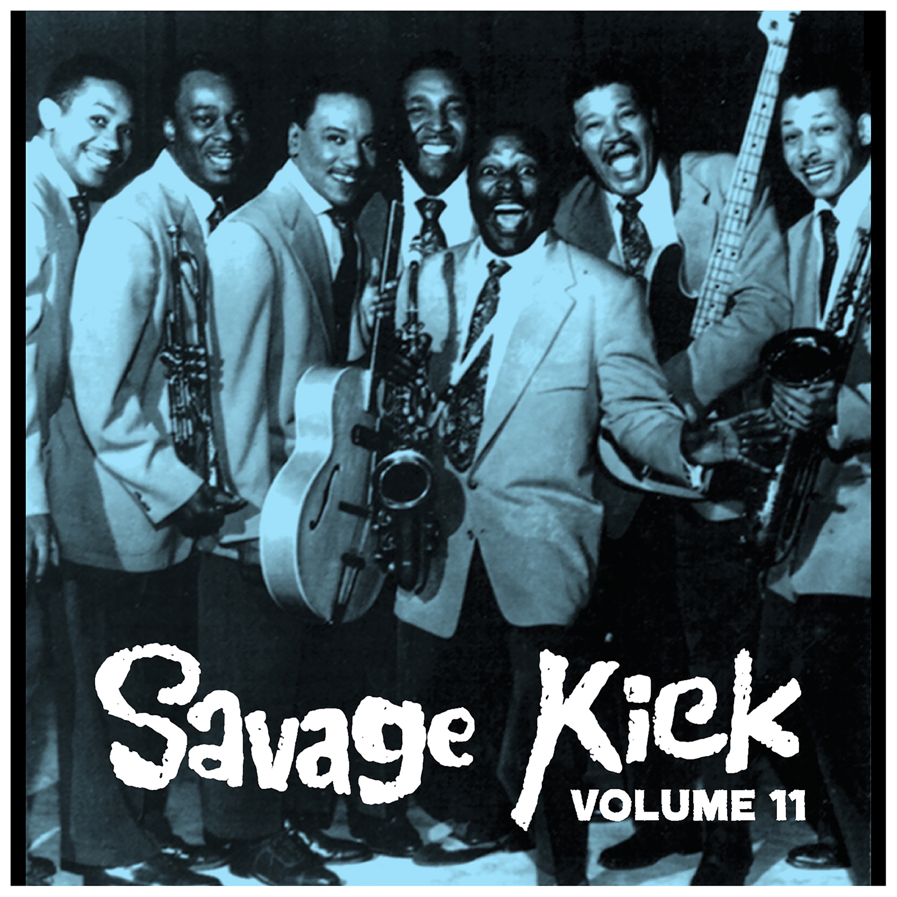 Savage Kick, Vol. 11 - Early Back R&B Hipshakers