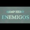 Enemigos - Hemp Hero lyrics